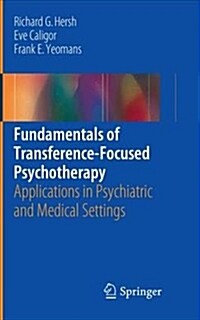 Fundamentals of Transference-Focused Psychotherapy: Applications in Psychiatric and Medical Settings (Paperback)