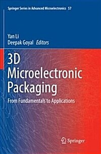 3D Microelectronic Packaging: From Fundamentals to Applications (Paperback)