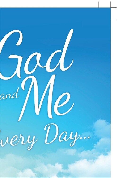 God and Me Every Day . . . (Paperback)