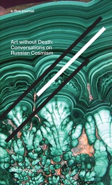 Art Without Death: Conversations on Russian Cosmism (Paperback)