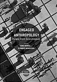 Engaged Anthropology: Views from Scandinavia (Paperback)