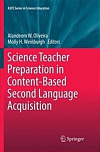 Science Teacher Preparation in Content-Based Second Language Acquisition (Paperback)