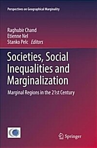 Societies, Social Inequalities and Marginalization: Marginal Regions in the 21st Century (Paperback, Softcover Repri)