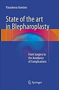 State of the Art in Blepharoplasty: From Surgery to the Avoidance of Complications (Paperback, Softcover Repri)