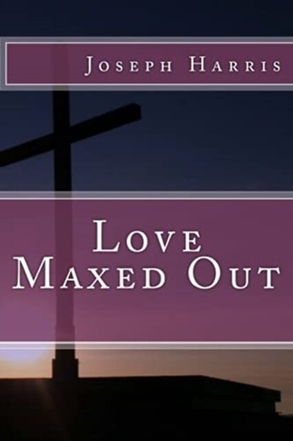 Love Maxed Out (Paperback)