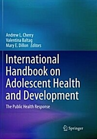 International Handbook on Adolescent Health and Development: The Public Health Response (Paperback)