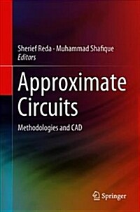 Approximate Circuits: Methodologies and CAD (Hardcover, 2019)