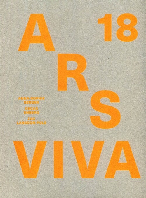 Ars Viva 2018: Anna-Sophie Berger, Oscar Enberg, Zac Langdon-Pole (Paperback)