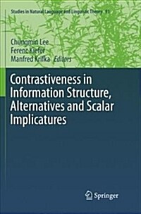 Contrastiveness in Information Structure, Alternatives and Scalar Implicatures (Paperback)