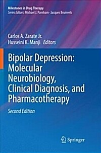 Bipolar Depression: Molecular Neurobiology, Clinical Diagnosis, and Pharmacotherapy (Paperback)