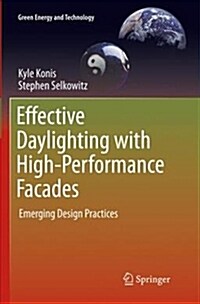 Effective Daylighting with High-Performance Facades: Emerging Design Practices (Paperback, Softcover Repri)