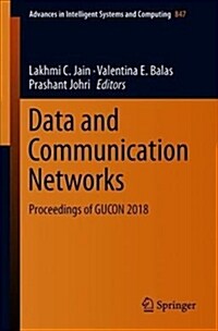 Data and Communication Networks: Proceedings of Gucon 2018 (Paperback, 2019)