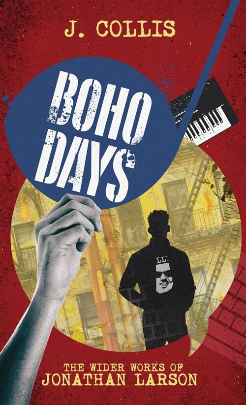 Boho Days: The Wider Works of Jonathan Larson (Hardcover)