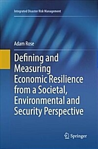 Defining and Measuring Economic Resilience from a Societal, Environmental and Security Perspective (Paperback, Softcover Repri)