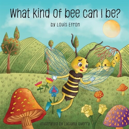 What Kind of Bee Can I Be? (Paperback)