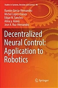 Decentralized Neural Control: Application to Robotics (Paperback)