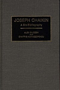 Joseph Chaikin: A Bio-Bibliography (Hardcover)
