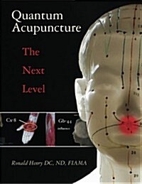 Quantum Acupuncture: - The Next Level (Paperback)