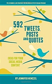 592 Tweets, Posts & Quotes: Ideas for Your Social Media Content (Paperback)