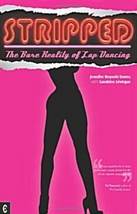 Stripped : The Bare Reality of Lap Dancing (Paperback)