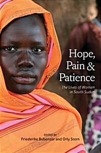 Hope, Pain & Patience: The Lives of Women in South Sudan (Paperback)