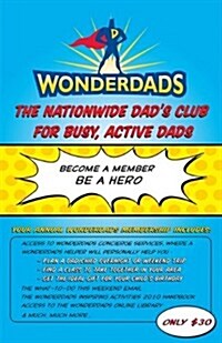 Wonderdads Membership 2010: Helping Dads with Kids Ages 0-10 Be Heroes (Paperback)
