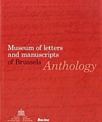 Anthology: Museum of Letters and Manuscripts of Brussels (Hardcover)