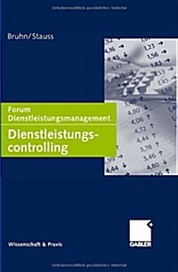 Dienstleistungscontrolling : Forum Dienstleistungsmanagement (Hardcover)