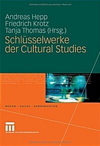 Schl?selwerke Der Cultural Studies (Hardcover, 2013)