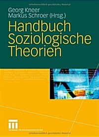 Handbuch Soziologische Theorien (Hardcover)