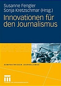 Innovationen F? Den Journalismus (Paperback, 2009)