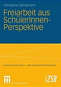 Freiarbeit Aus Sch?erinnen-Perspektive (Paperback, 2009)