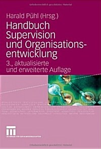 Handbuch Supervision Und Organisationsentwicklung (Hardcover, 3, 3., Uberarb. U.)