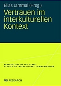Vertrauen Im Interkulturellen Kontext (Paperback, 2008)