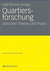 Quartiersforschung: Zwischen Theorie Und Praxis (Paperback, 2008)