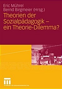 Theorien Der Sozialp?agogik - Ein Theorie-Dilemma? (Paperback, 2009)