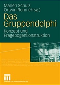 Das Gruppendelphi: Konzept Und Fragebogenkonstruktion (Paperback, 2009)