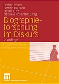 Biographieforschung Im Diskurs (Paperback, 2, 2. Aufl. 2009)