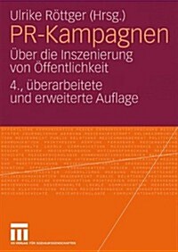 Pr-Kampagnen: ?er Die Inszenierung Von ?fentlichkeit (Paperback, 4, 4., Uberarb. U.)