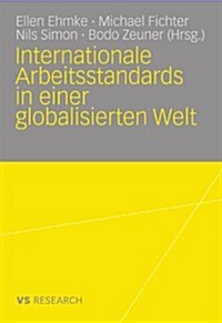 Internationale Arbeitsstandards in Einer Globalisierten Welt (Paperback)