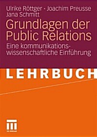 Grundlagen Der Public Relations (Paperback)