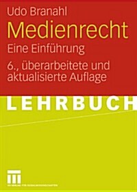 Medienrecht: Eine Einfuhrung (Paperback, 6th, 6., Uberarb. U.)