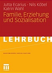 Familie, Erziehung Und Sozialisation (Paperback, 2011)