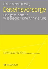 Daseinsvorsorge: Eine Gesellschaftswissenschaftliche Ann?erung (Paperback, 2009)