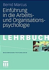 Einf?rung in Die Arbeits- Und Organisationspsychologie (Paperback, 2011)