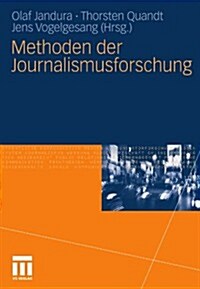 Methoden Der Journalismusforschung (Paperback, 2011)