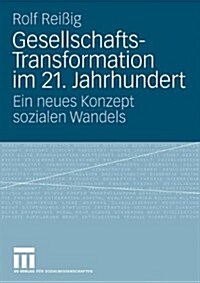 Gesellschafts-Transformation Im 21. Jahrhundert: Ein Neues Konzept Sozialen Wandels (Paperback, 2009)