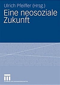 Eine Neosoziale Zukunft (Paperback)