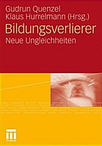 Bildungsverlierer: Neue Ungleichheiten (Paperback, 2011)