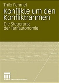 Konflikte Um Den Konfliktrahmen: Die Steuerung Der Tarifautonomie (Paperback, 2010)